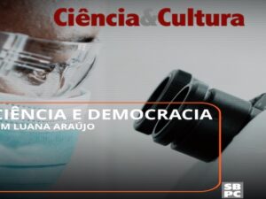 O papel da ciência na defesa da democracia e da saúde pública